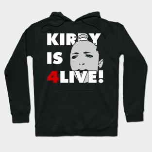 Kirby is 4live! Hoodie